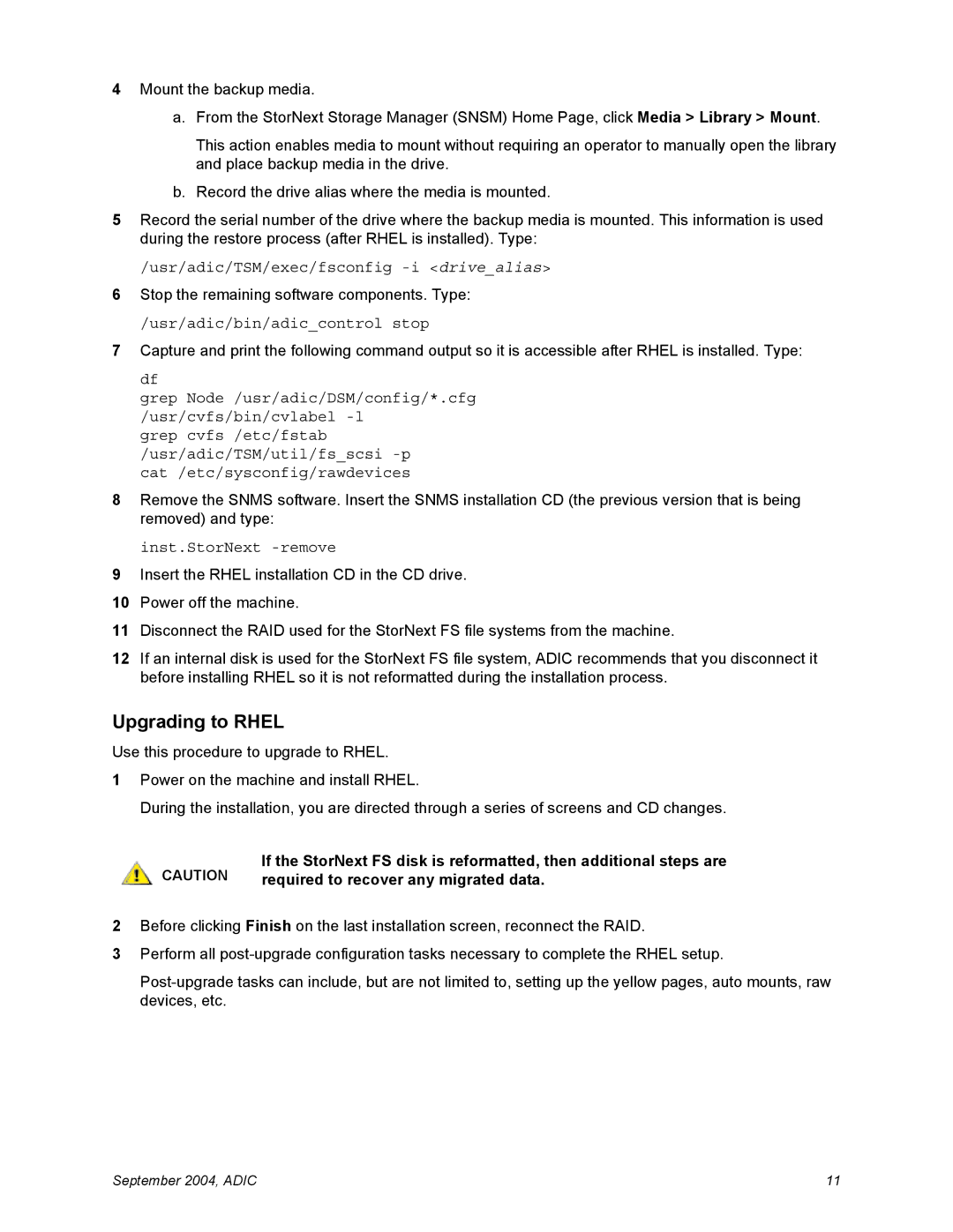 Quantum 2.4.1 manual Upgrading to Rhel, Usr/adic/TSM/exec/fsconfig -i drivealias, Usr/adic/bin/adiccontrol stop 