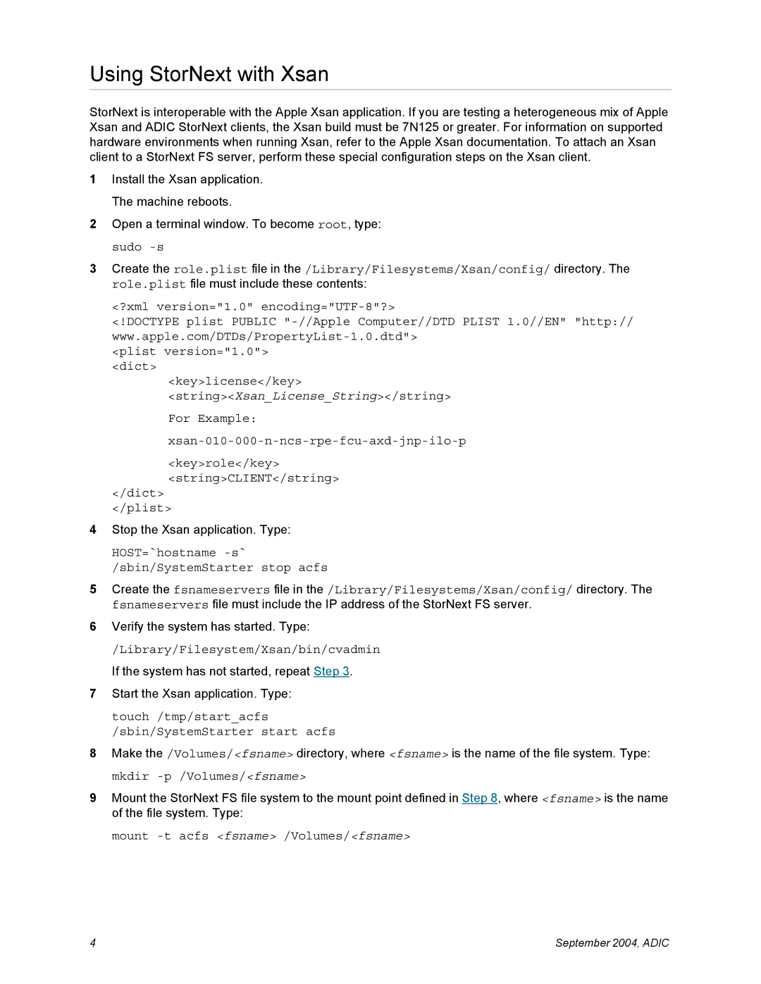 Quantum 2.4.1 manual Using StorNext with Xsan, Library/Filesystem/Xsan/bin/cvadmin, Mount -t acfs fsname /Volumes/fsname 