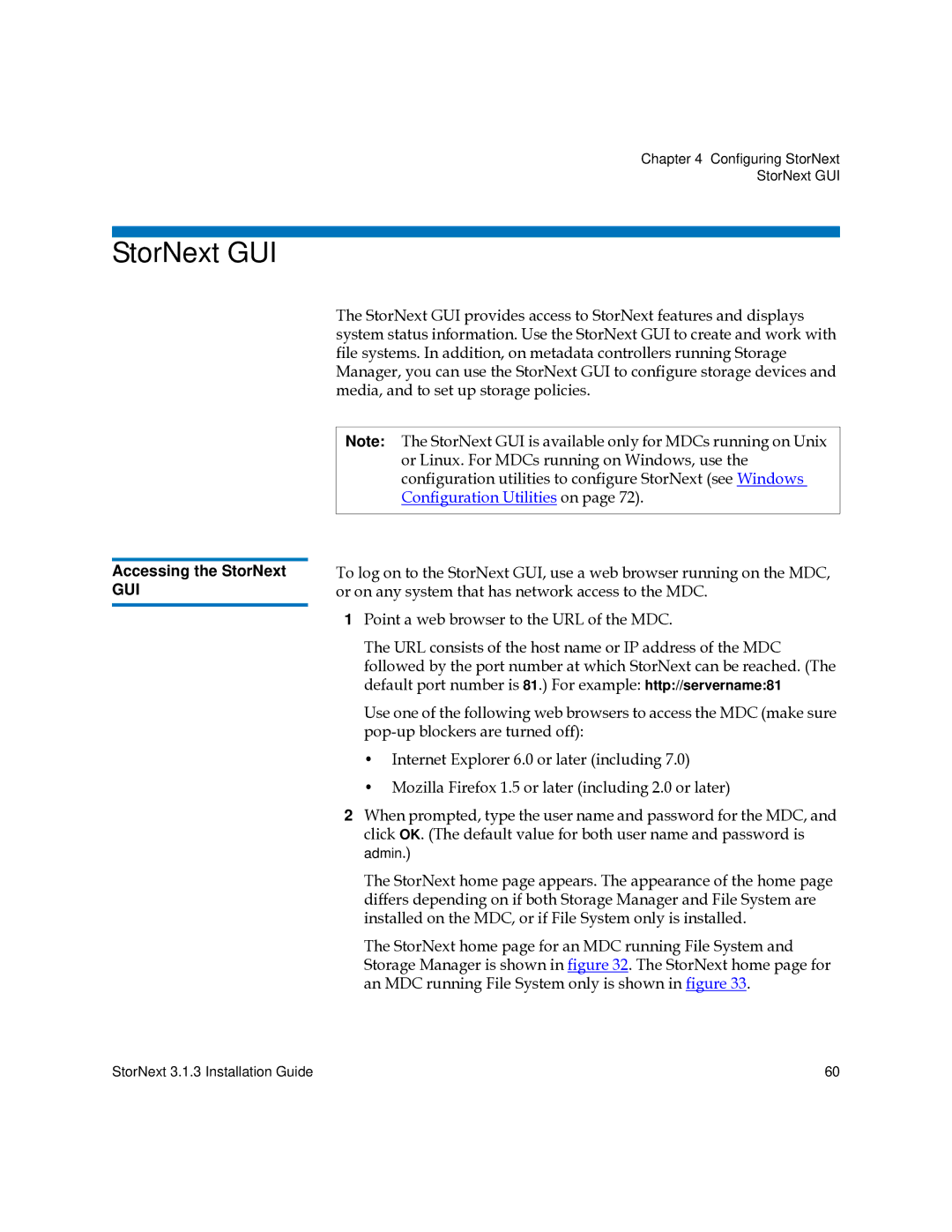 Quantum 6-00360-15 manual StorNext GUI, Accessing the StorNext 