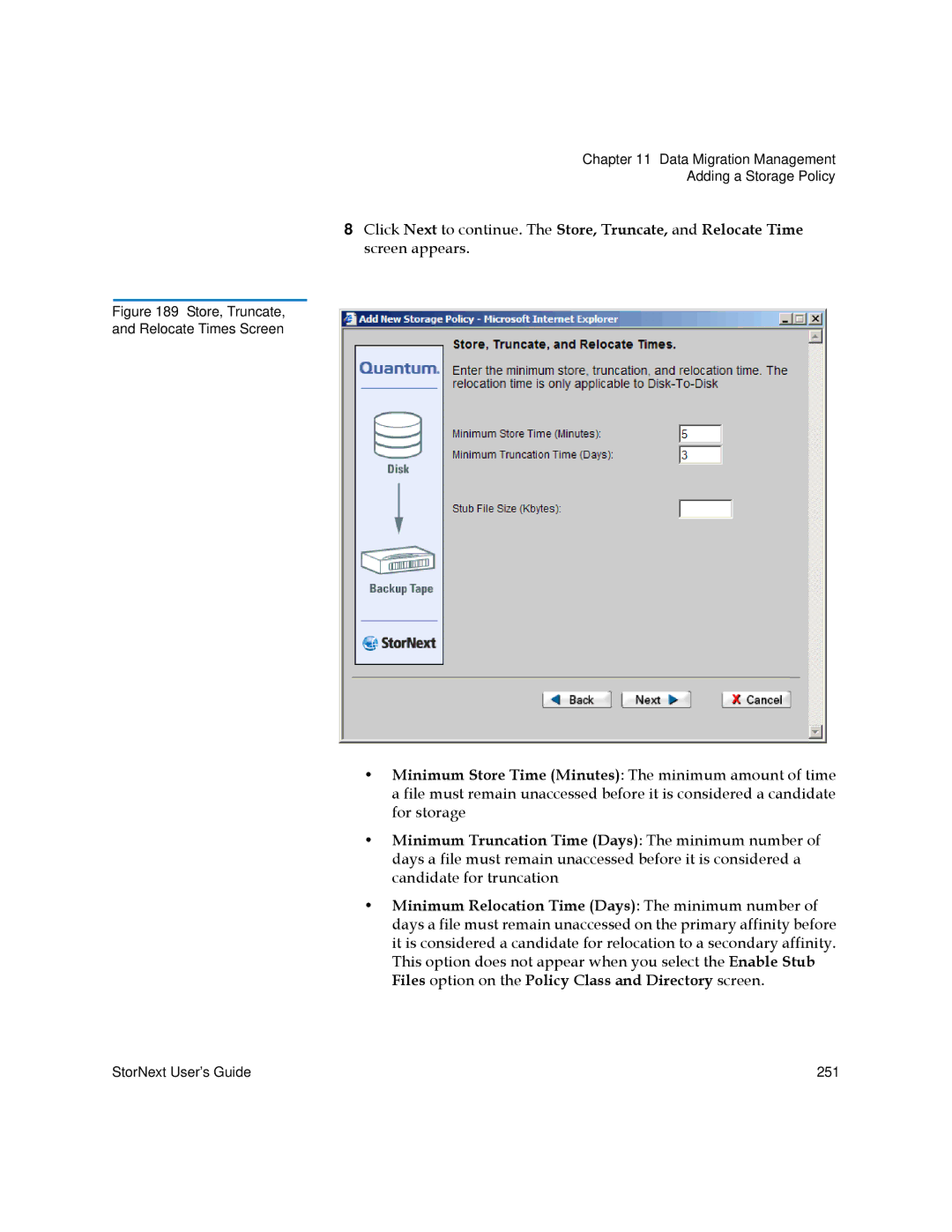 Quantum 6-01658-01 manual Store, Truncate Relocate Times Screen 