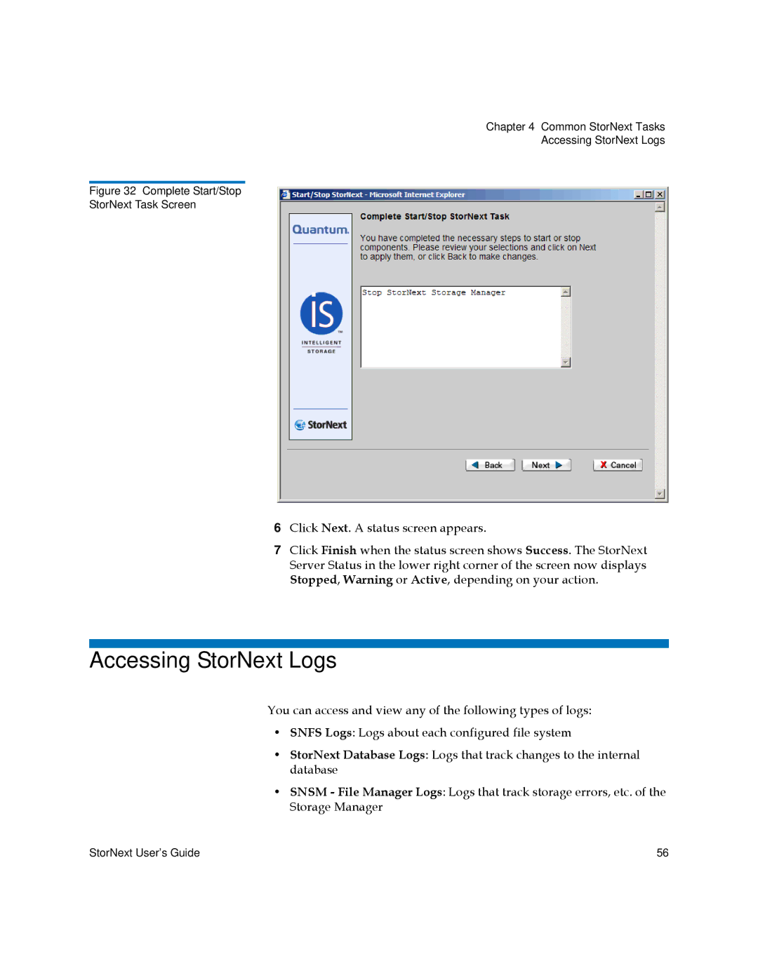 Quantum 6-01658-05 manual Accessing StorNext Logs, Complete Start/Stop StorNext Task Screen 