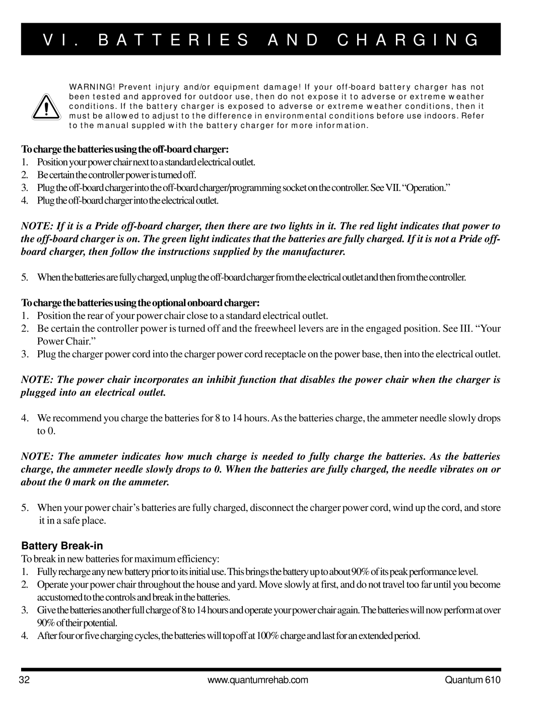 Quantum 610 owner manual To charge the batteries using the off-board charger, Battery Break-in 