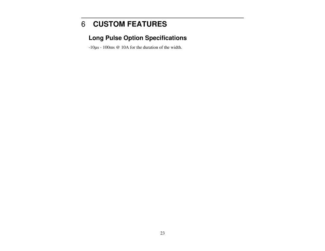 Quantum 9700 user manual Custom Features, Long Pulse Option Specifications 