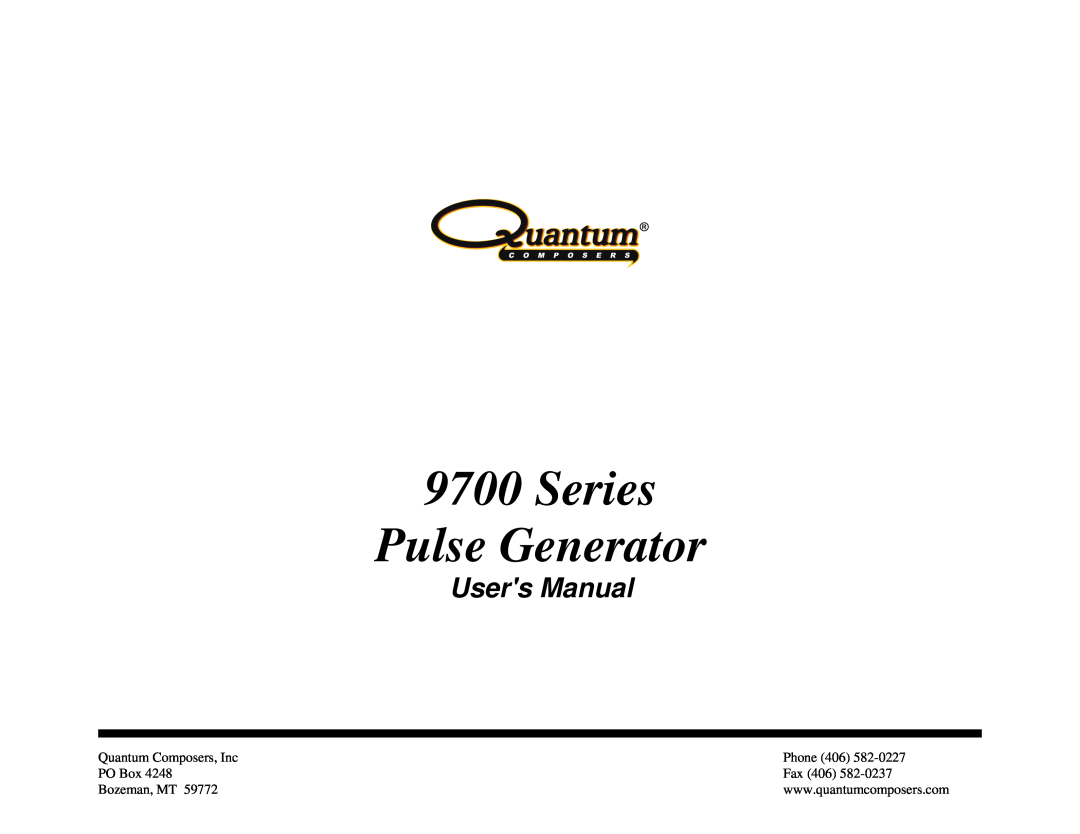 Quantum 9700 user manual Series Pulse Generator, Quantum Composers, Inc, Phone, PO Box, Fax, Bozeman, MT 