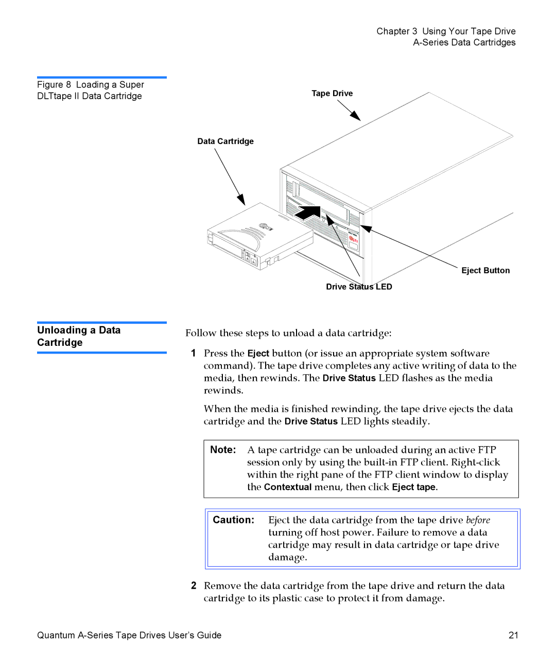 Quantum A-Series manual Unloading a Data Cartridge, Loading a Super DLTtape II Data Cartridge 