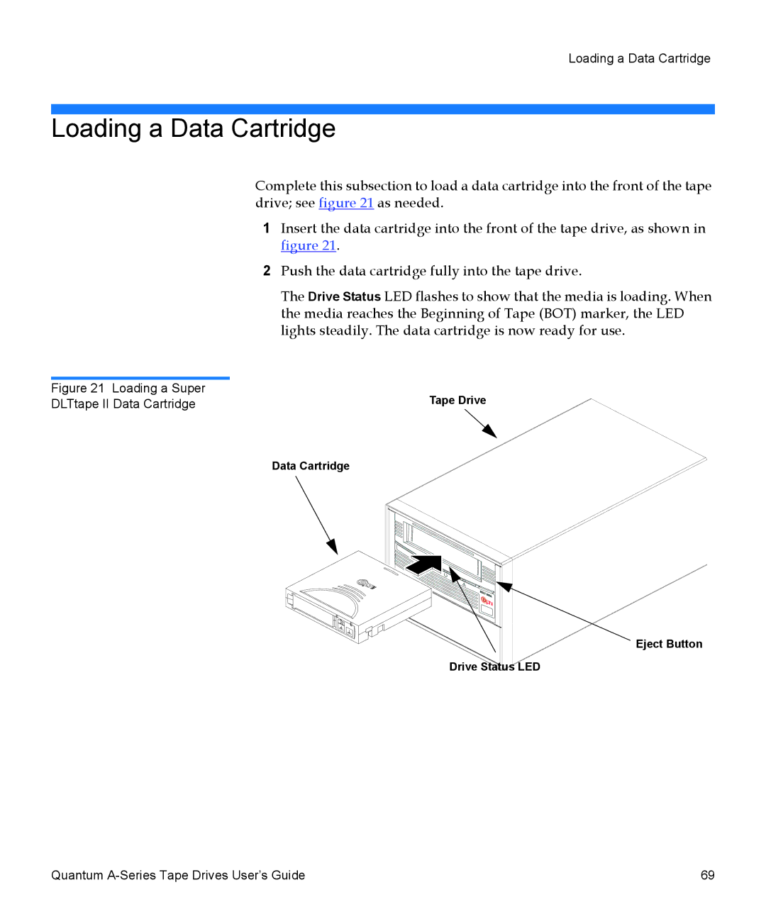 Quantum A-Series manual Loading a Data Cartridge, Loading a Super DLTtape II Data Cartridge 