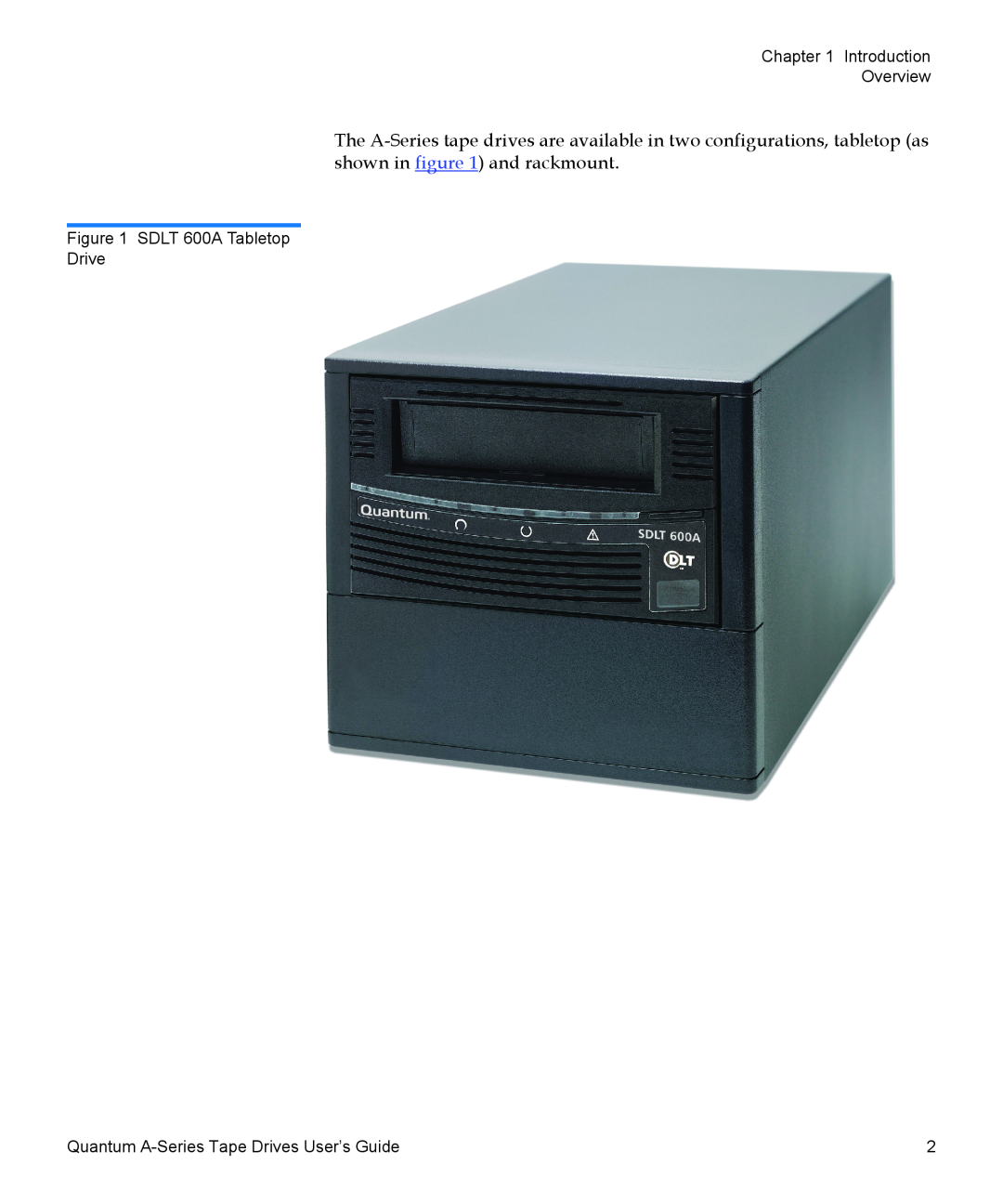 Quantum manual Introduction Overview, SDLT 600A Tabletop Drive, Quantum A-Series Tape Drives User’s Guide 
