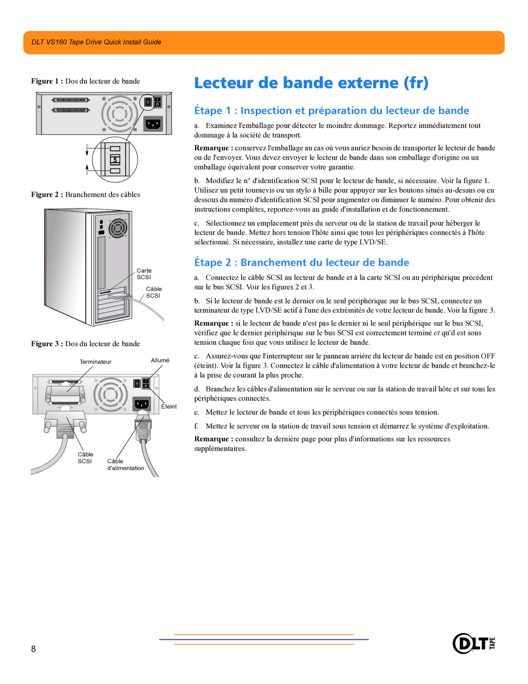 Quantum Audio DLT VS160 warranty Lecteur de bande externe fr, Étape 2 Branchement du lecteur de bande 