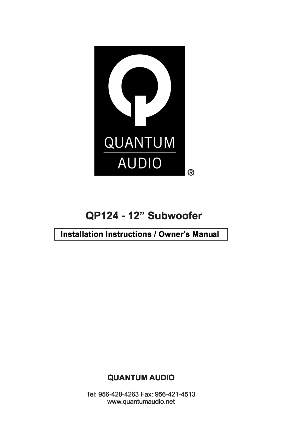 Quantum Audio installation instructions QP124 - 12” Subwoofer, Quantum Audio 
