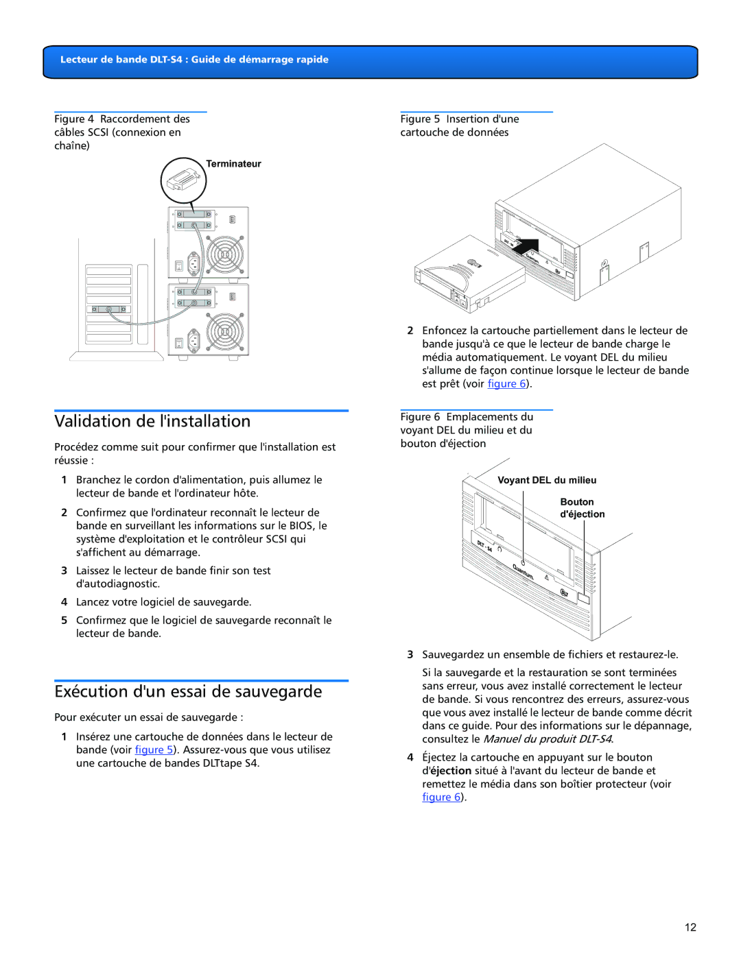 Quantum DLT-S4 quick start Validation de linstallation, Exécution dun essai de sauvegarde 