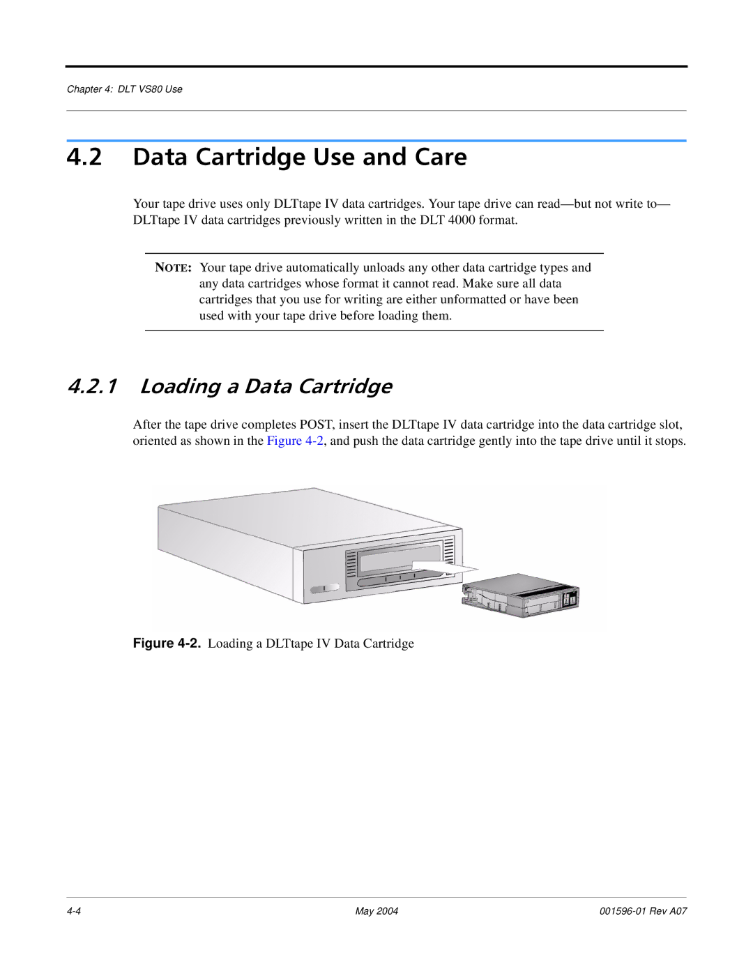 Quantum DLT VS80 manual Data Cartridge Use and Care, Loading a Data Cartridge 