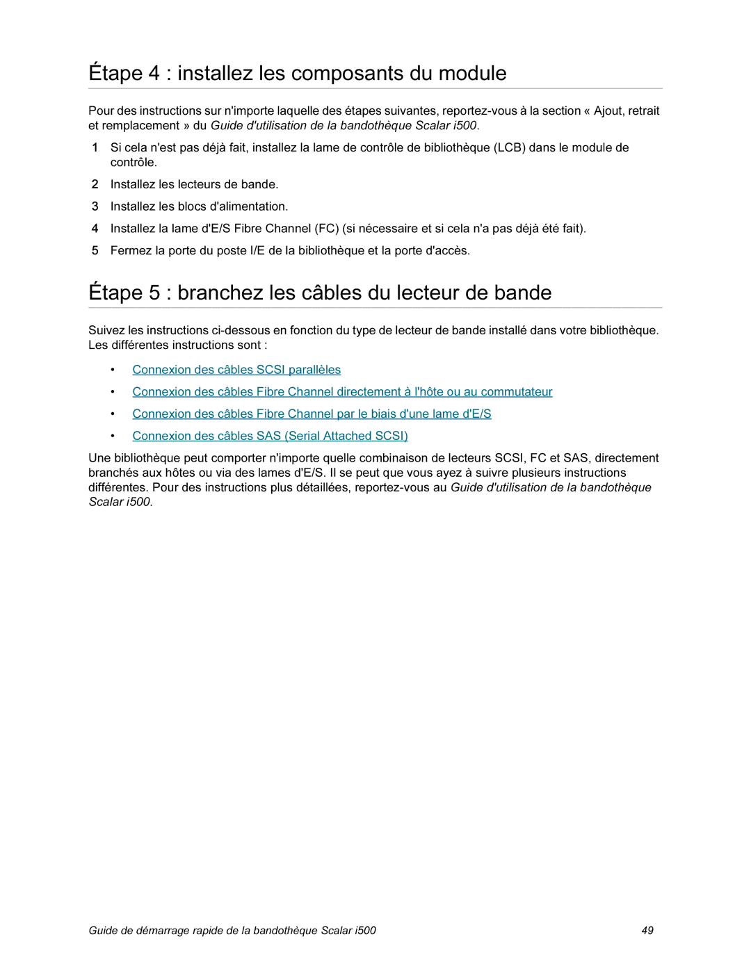 Quantum i500 manual Étape 4 installez les composants du module, Étape 5 branchez les câbles du lecteur de bande 