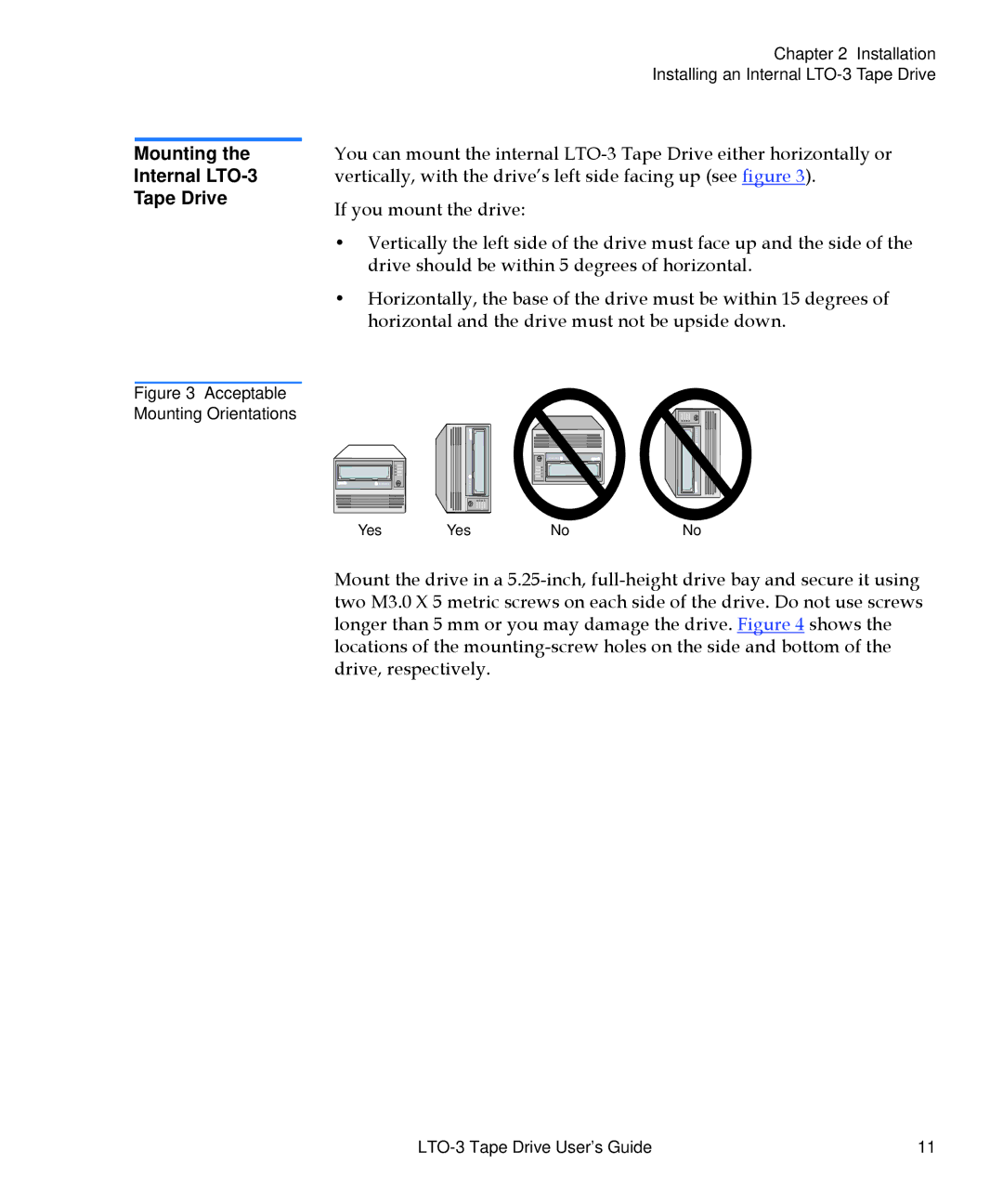 Quantum manual Mounting Internal LTO-3 Tape Drive, Acceptable Mounting Orientations 