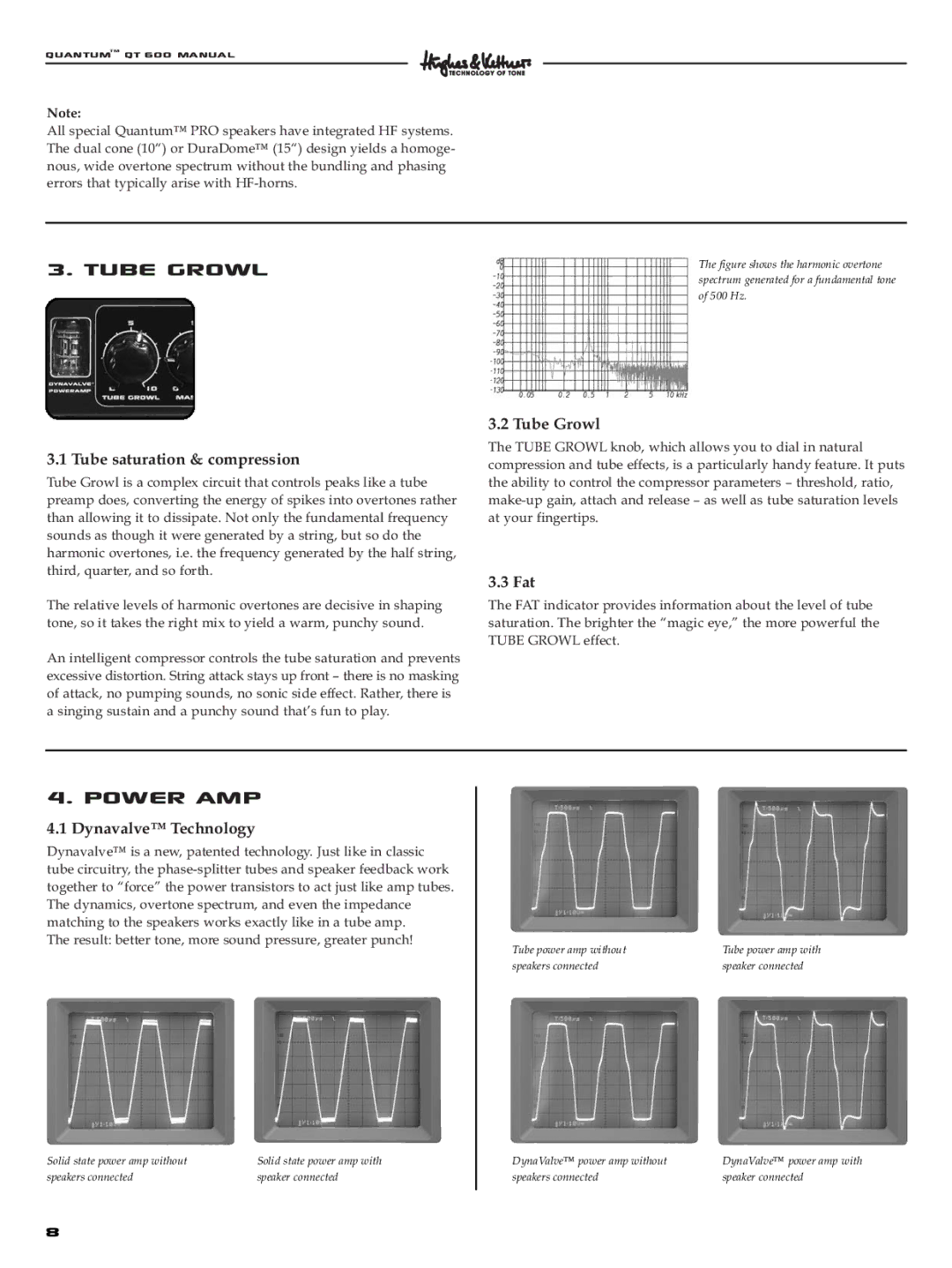 Quantum QT600 manual Power Amp, Tube Growl Tube saturation & compression, Fat, Dynavalve Technology 