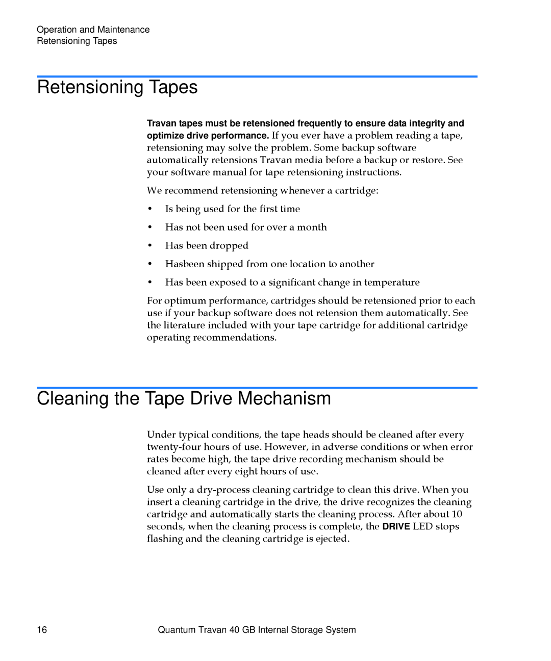 Quantum Travan 40 GB manual Retensioning Tapes, Cleaning the Tape Drive Mechanism 