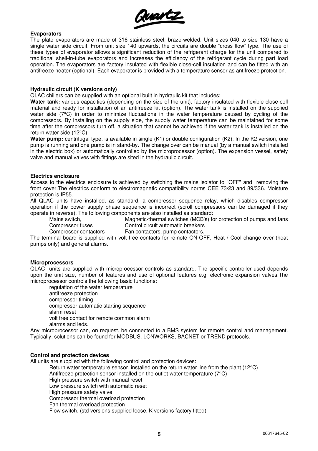 Quartz TECHNICAL MANUAL AIR COOLED WATER CHILLERS AND HEAT PUMPS WITH AXIAL FANS Evaporators, Electrics enclosure 