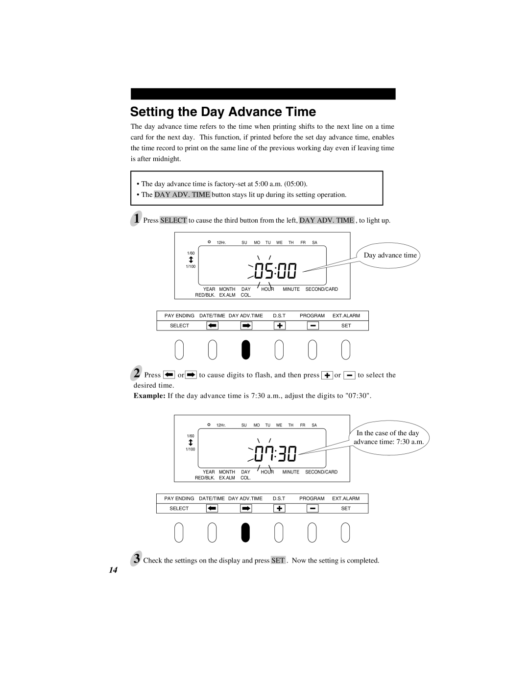 Quartz 500 operation manual Setting the Day Advance Time, Day advance time, Case of the day advance time 730 a.m 