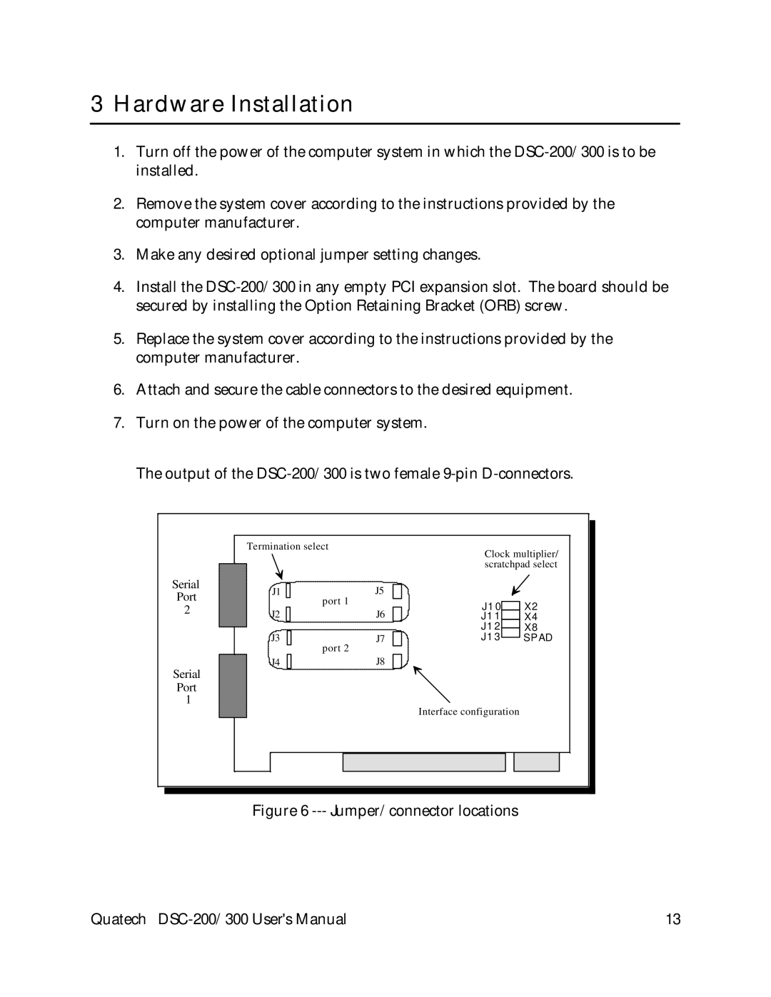 Quatech DSC-200/300 user manual Hardware Installation, Jumper/connector locations 