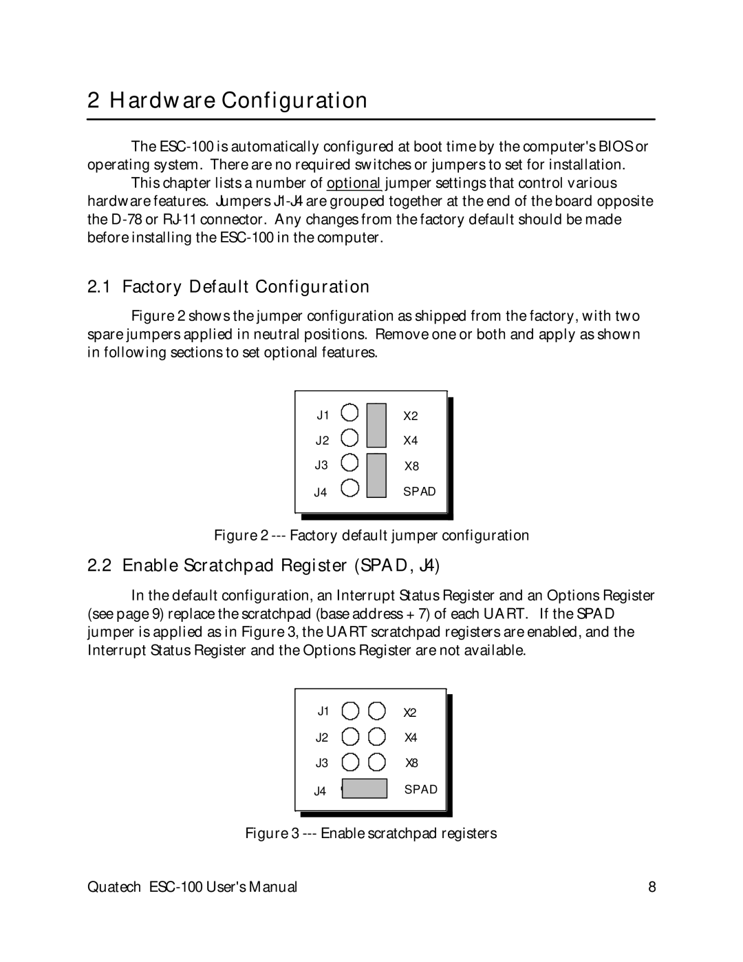 Quatech ESC-100 user manual Hardware Configuration, Factory Default Configuration, Enable Scratchpad Register SPAD, J4 