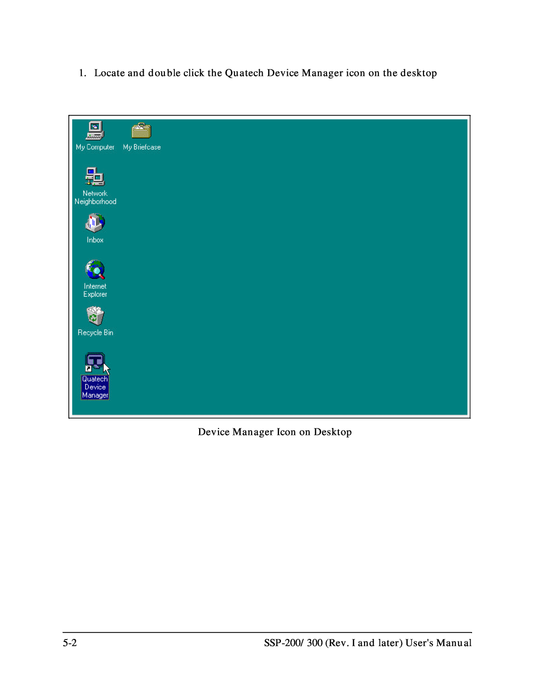 Quatech SSP-300 user manual Device Manager Icon on Desktop, SSP-200/300 Rev. I and later Users Manual 
