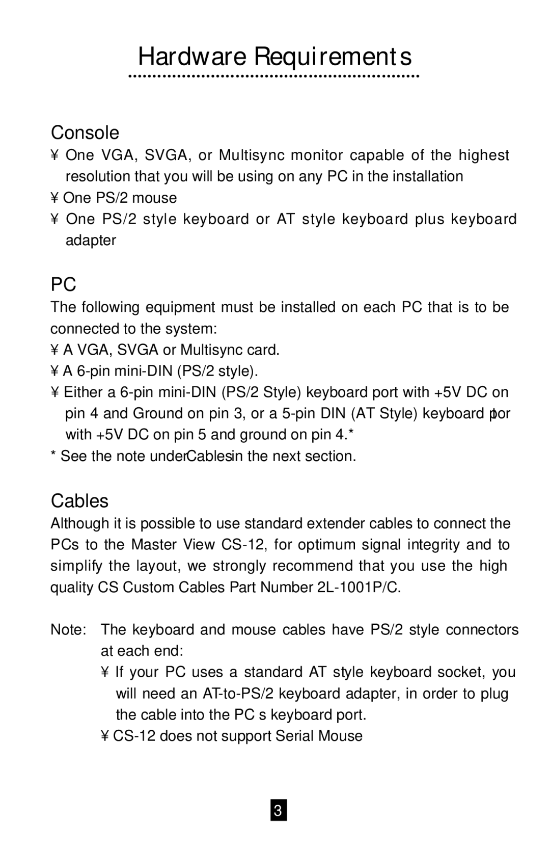 QVS CS12 manual Hardware Requirements, Console, Cables 