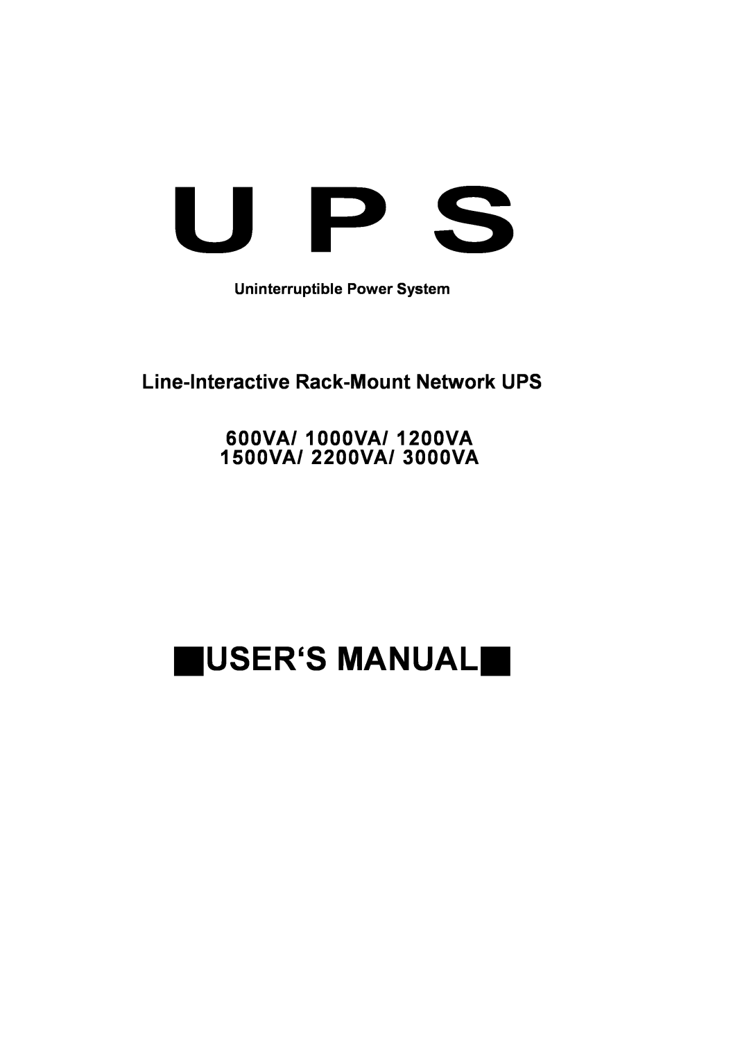 Rackmount Solutions 600VA, 1200VA, 3000VA, 1500VA user manual U P S, User‘S Manual, Line-Interactive Rack-Mount Network UPS 