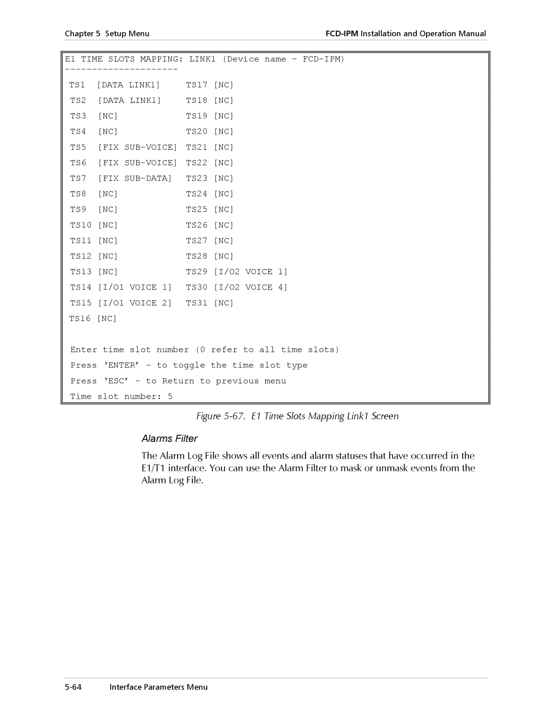 RAD Data comm E1/T1, Modular Access Device with Integrated Router 67. E1 Time Slots Mapping Link1 Screen Alarms Filter 