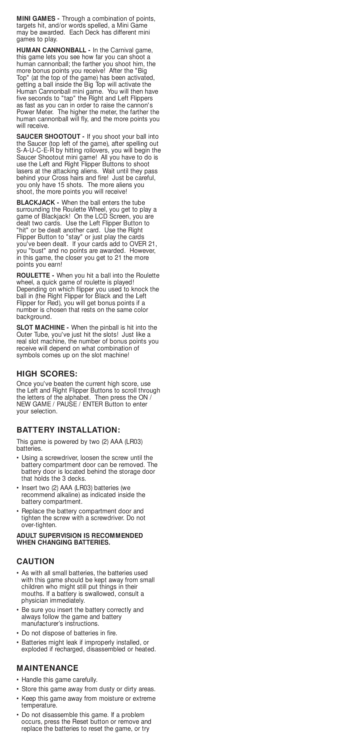 Radica Games 73021 High Scores, Battery Installation, Maintenance, This game is powered by two 2 AAA LR03 batteries 