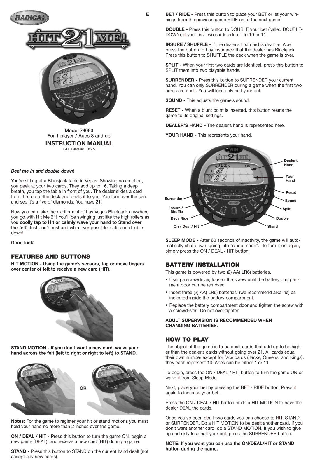 Radica Games 74050 instruction manual Features and Buttons, Battery Installation, HOW to Play, Deal me in and double down 