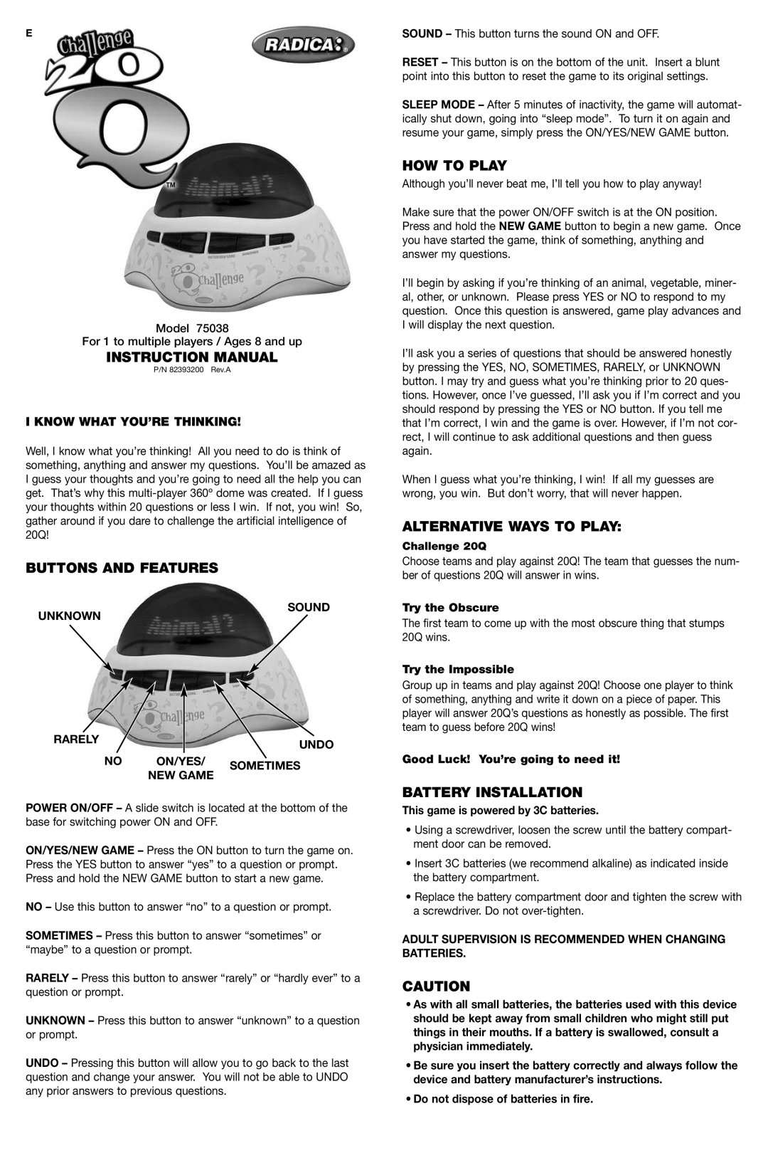 Radica Games 75038 instruction manual Buttons and Features, HOW to Play, Alternative Ways to Play, Battery Installation 