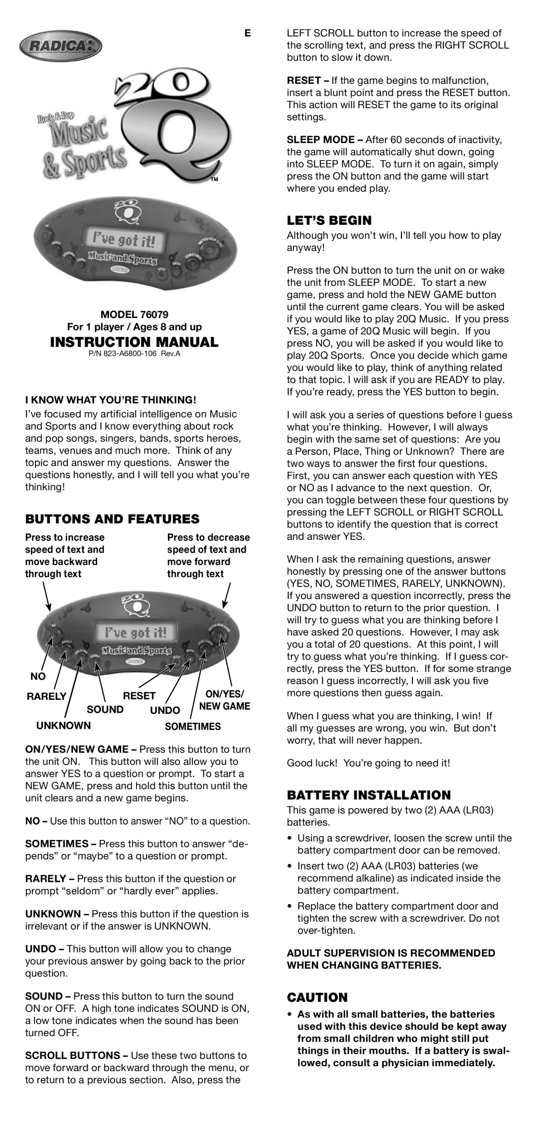 Radica Games 76079 instruction manual Buttons and Features, LET’S Begin, Battery Installation 