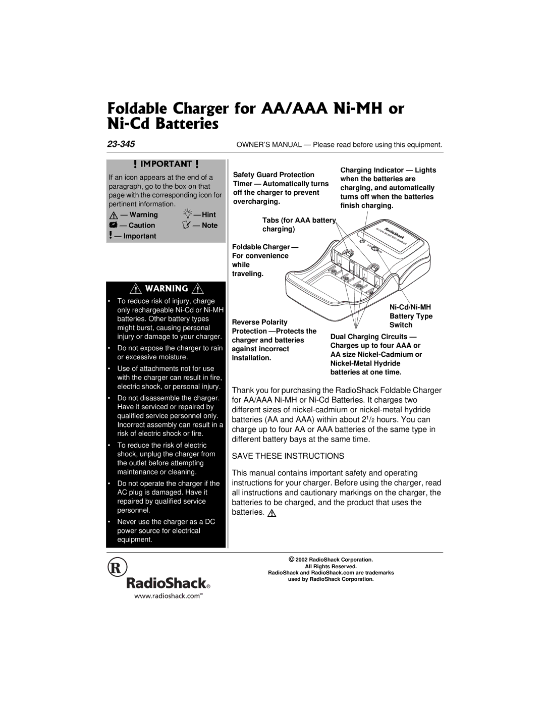 Radio Shack 23-345 owner manual For AA/AAA Ni-MH or Ni-Cd Batteries. It charges two 