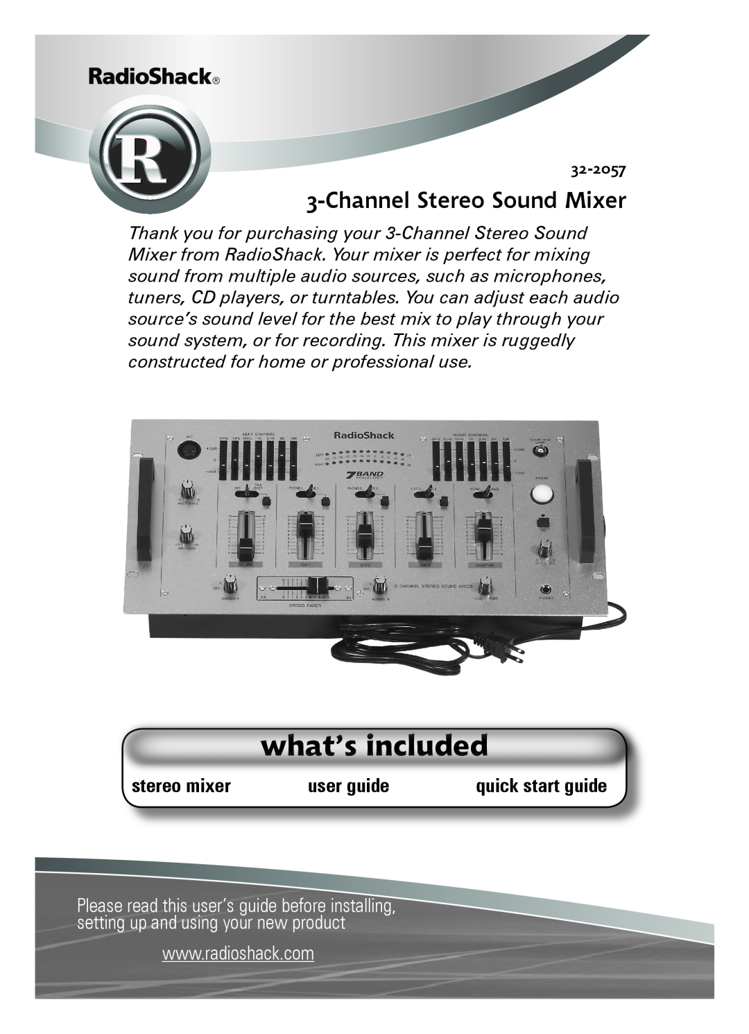 Radio Shack 32-2057 quick start what’s included, Channel Stereo Sound Mixer, stereo mixer, user guide 