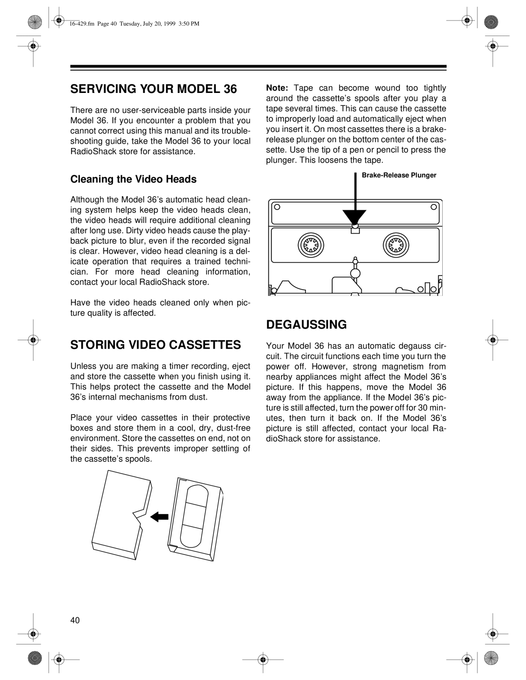 Radio Shack 36 owner manual Servicing Your Model, Storing Video Cassettes, Degaussing, Cleaning the Video Heads 