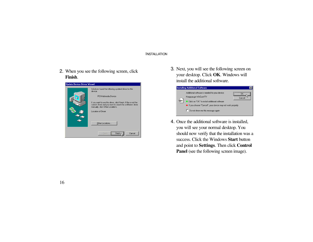 Radio Shack 3Com Bigpicture operating instructions When you see the following screen, click Finish 