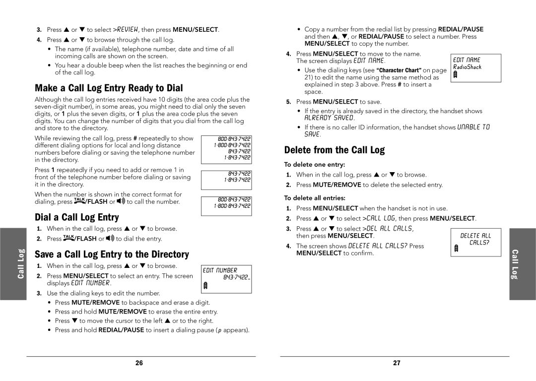 Radio Shack 43-326, 43-325 manual Make a Call Log Entry Ready to Dial, Dial a Call Log Entry, Delete from the Call Log 