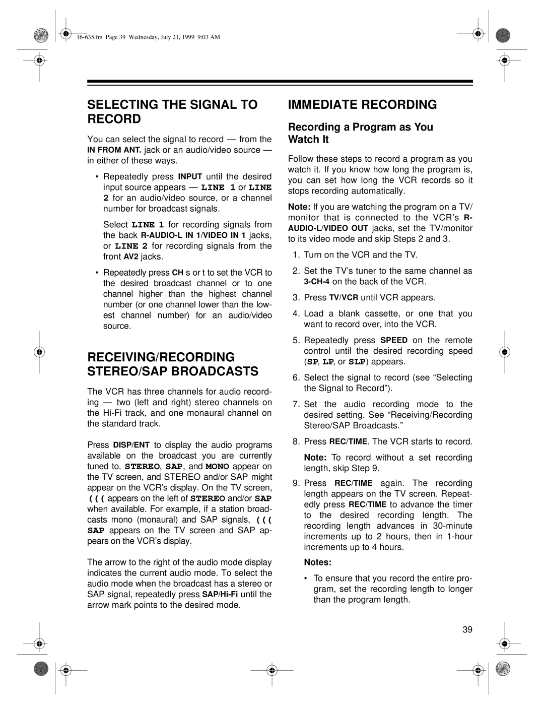 Radio Shack 66 owner manual Selecting the Signal to Record, Immediate Recording, Recording a Program as You Watch It 