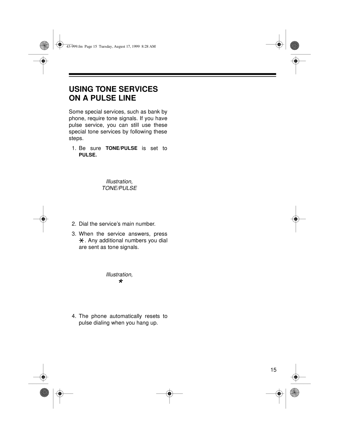 Radio Shack 999 owner manual Using Tone Services On a Pulse Line 