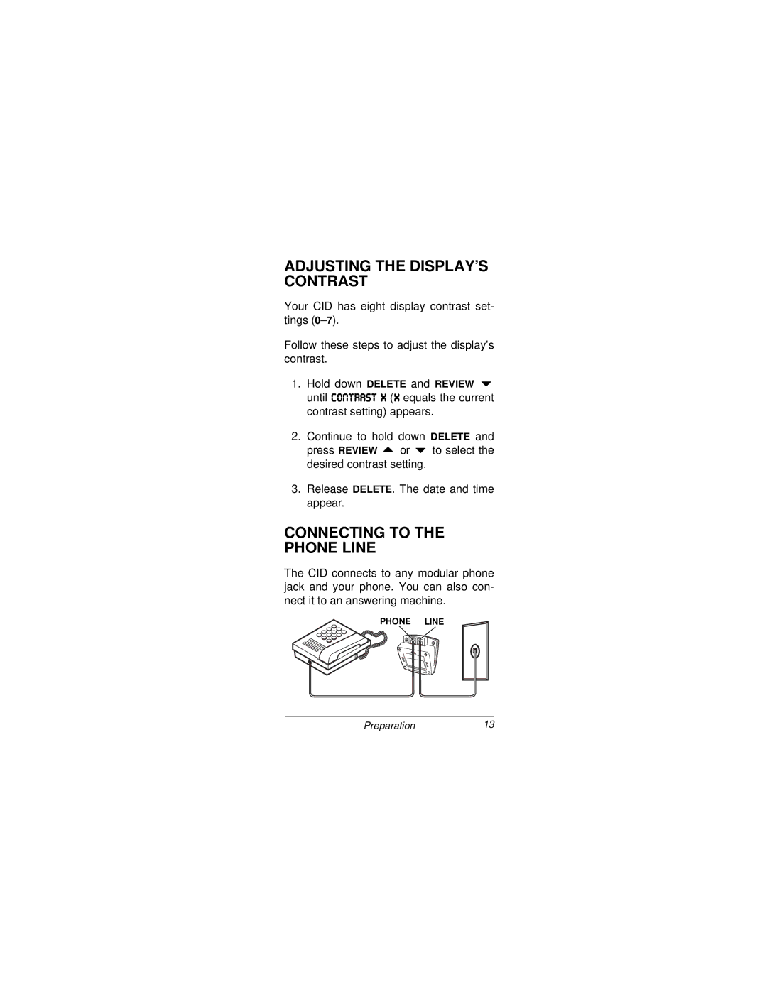 Radio Shack CID 2905 owner manual Adjusting the DISPLAY’S Contrast, Connecting to the Phone Line 