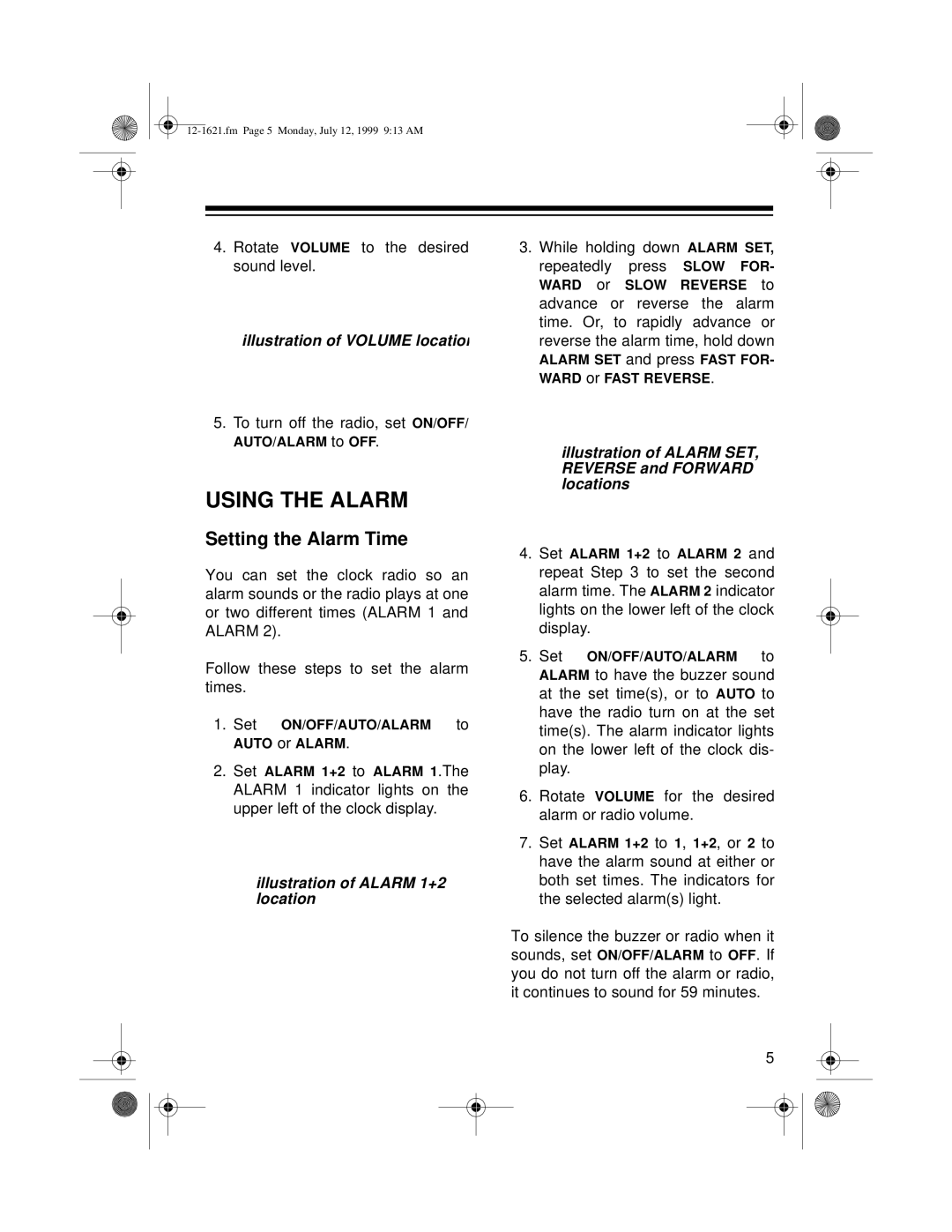 Radio Shack CR-320 owner manual Using the Alarm, Illustration of Volume location, Illustration of Alarm 1+2 location 