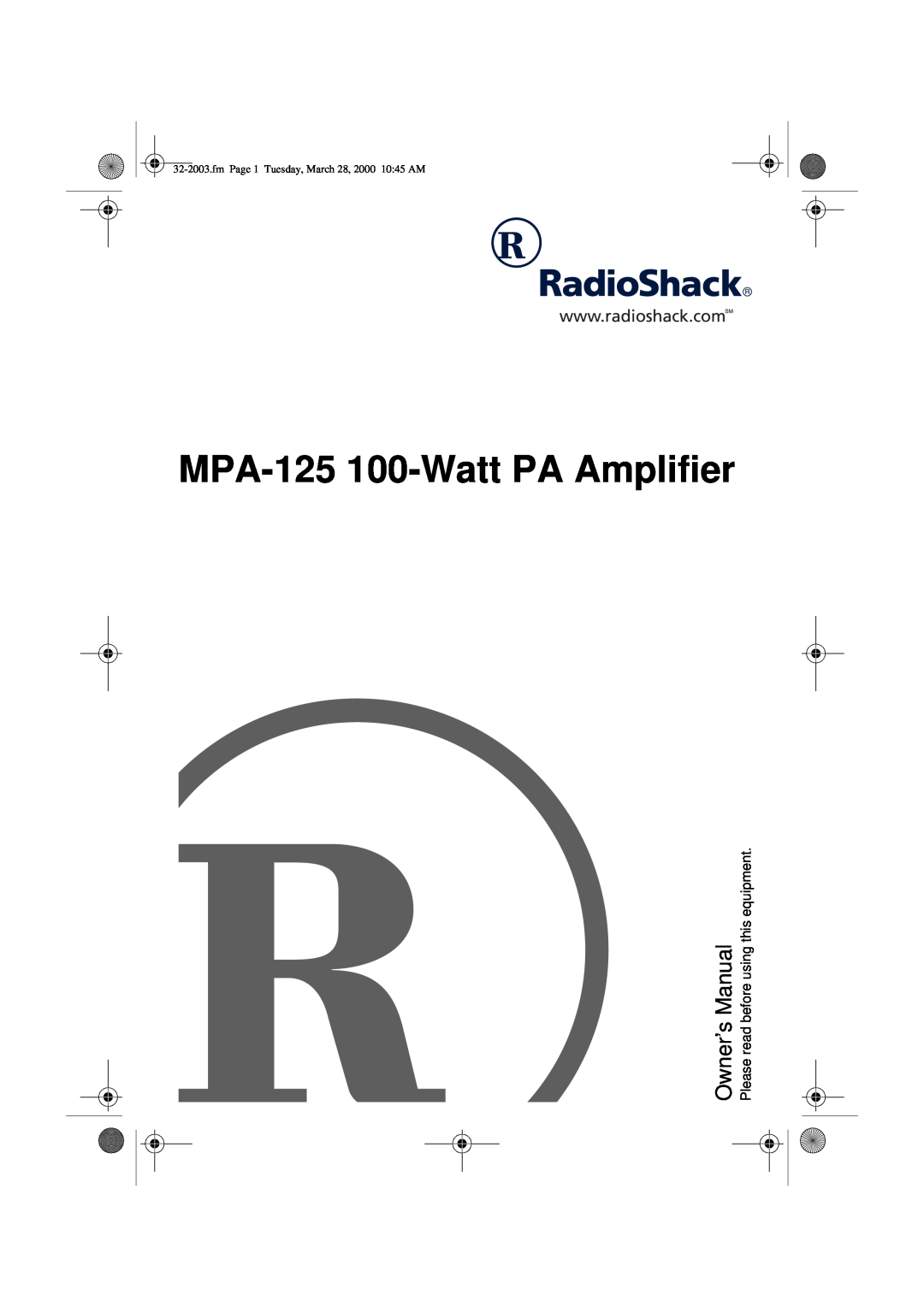 Radio Shack owner manual MPA-125 100-WattPA Amplifier, fmPage 1 Tuesday, March 28, 2000 10 45 AM 