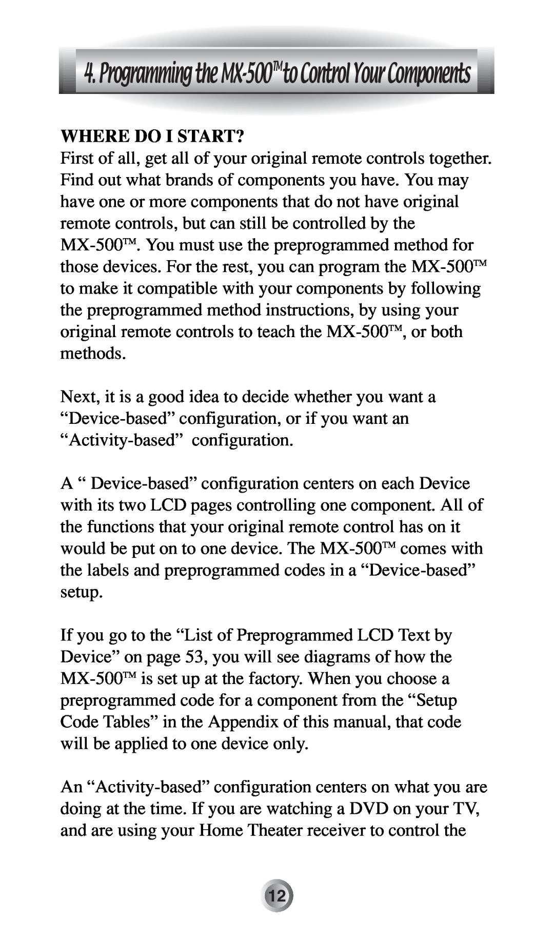 Radio Shack manual ProgrammingtheMX-500TMtoControlYourComponents, Where Do I Start? 