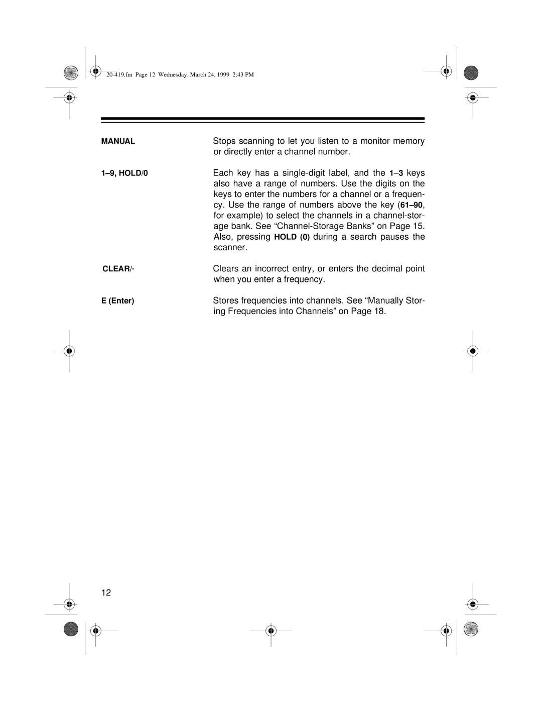 Radio Shack PRO-2049 owner manual Stops scanning to let you listen to a monitor memory 