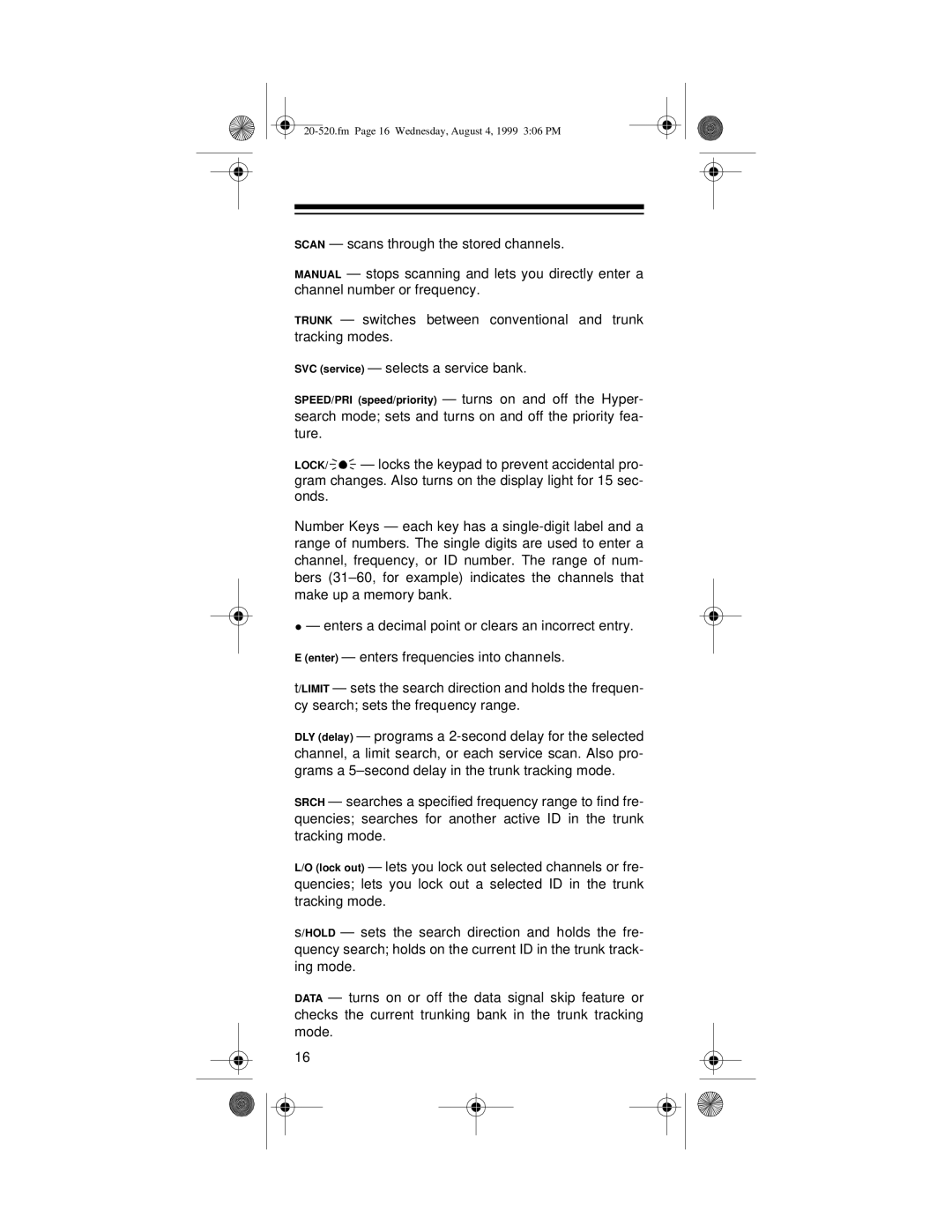 Radio Shack PRO-90 owner manual SCAN - scans through the stored channels 