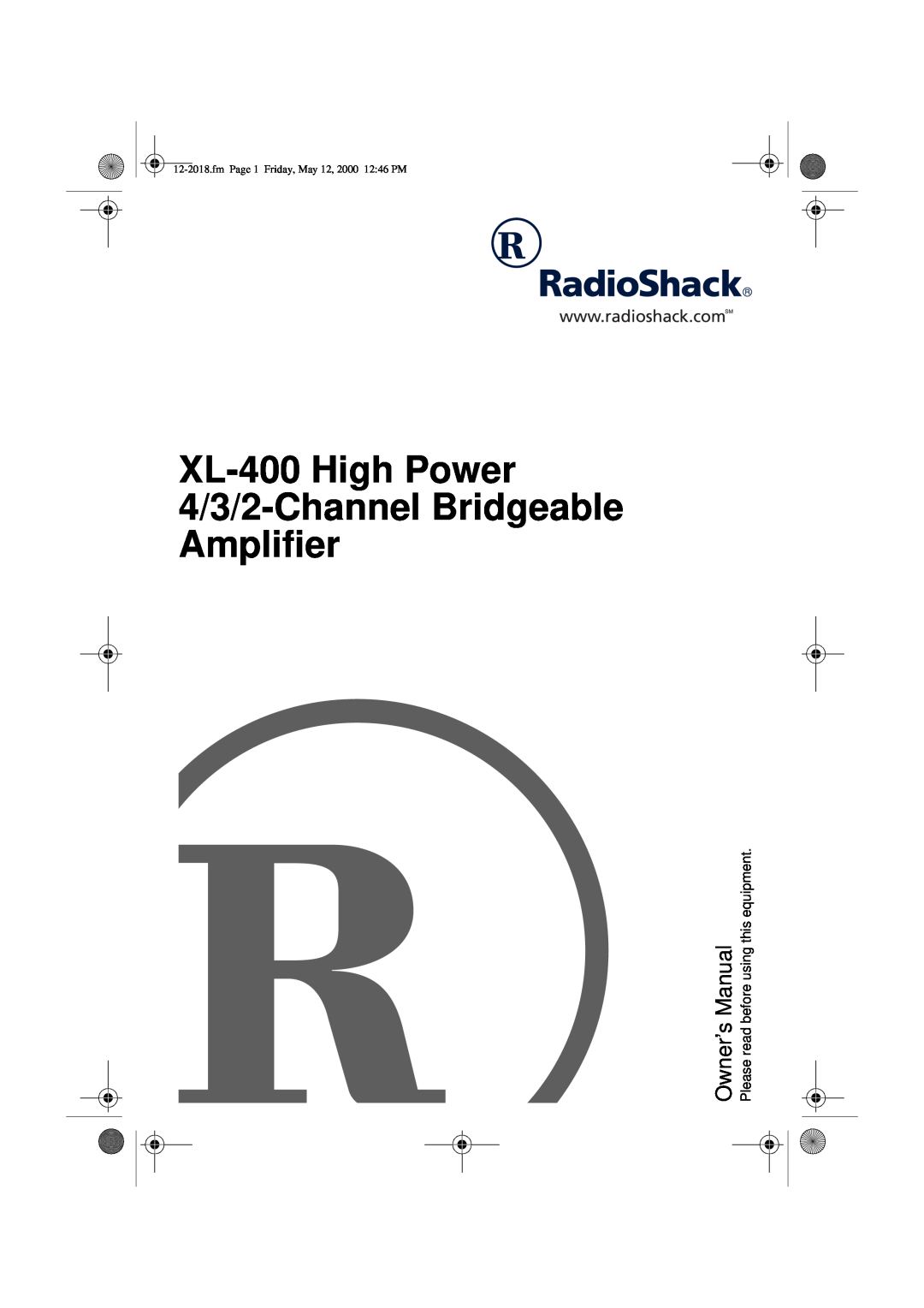 Radio Shack owner manual XL-400High Power 4/3/2-ChannelBridgeable, Amplifier, fmPage 1 Friday, May 12, 2000 12 46 PM 