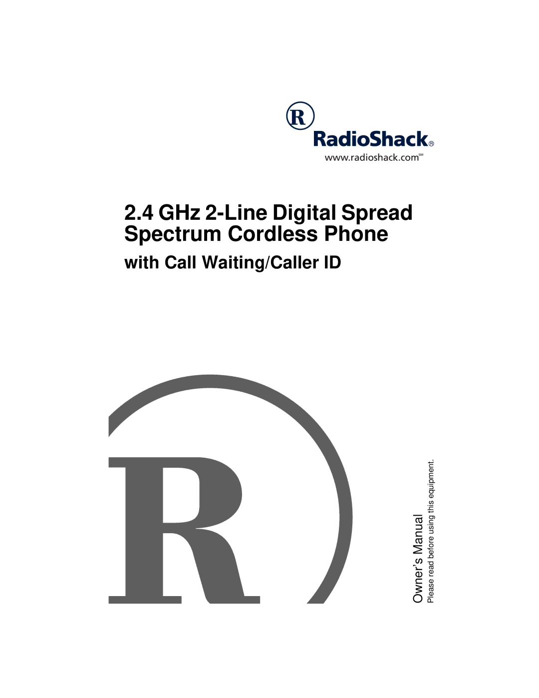 Radio Shack 2.4 GHz 2-Line Digital Spread Spectrum Cordless Phone with Call Waiting/Caller ID owner manual 