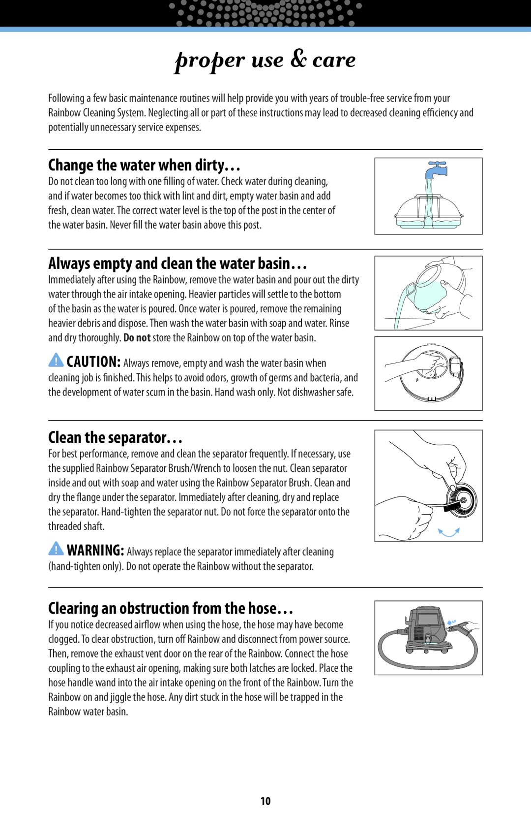 Rainbow Technologies RAINBOWE2 Proper use & care, Change the water when dirty…, Always empty and clean the water basin… 