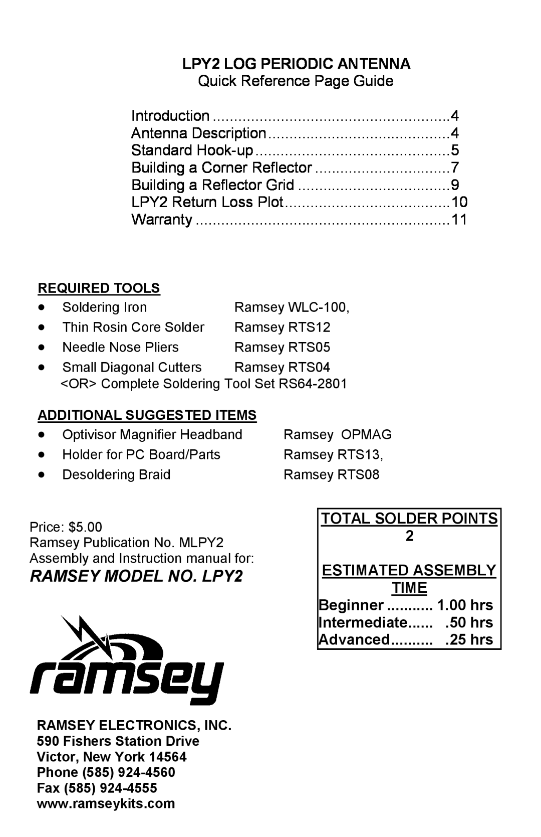 Ramsey Electronics RAMSEY MODEL NO. LPY2, LPY2 LOG PERIODIC ANTENNA, TOTAL SOLDER POINTS 2 ESTIMATED ASSEMBLY, Time 