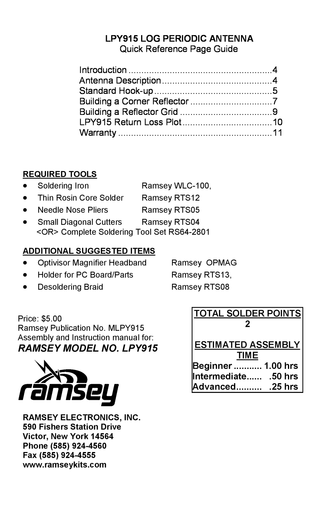 Ramsey Electronics RAMSEY MODEL NO. LPY915, LPY915 LOG PERIODIC ANTENNA, TOTAL SOLDER POINTS 2 ESTIMATED ASSEMBLY, Time 