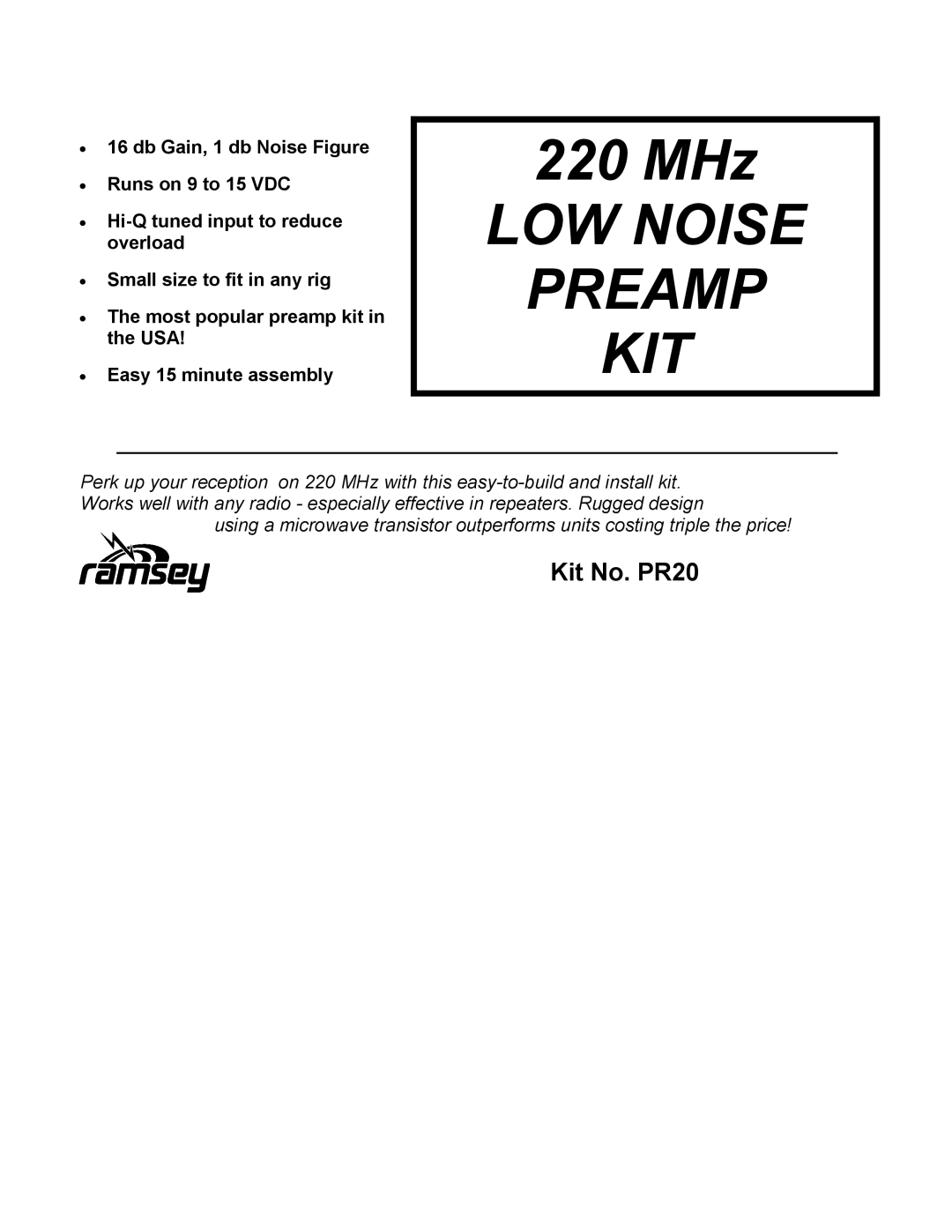 Ramsey Electronics manual Kit No. PR20, 220MHz LOW NOISE PREAMP KIT, db Gain, 1 db Noise Figure, Runs on 9 to 15 VDC 